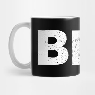 BET - A - Word typography quote meme funny gift merch grungy black white tshirt Mug